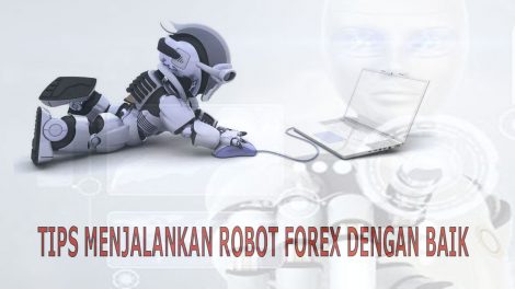 tips menjalankan robot forex